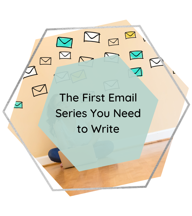 The First Email Series You Need to Write
