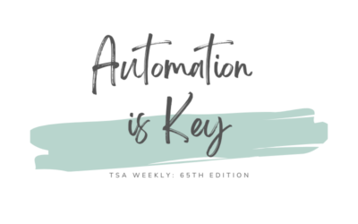 TSA Weekly: Automation is Key