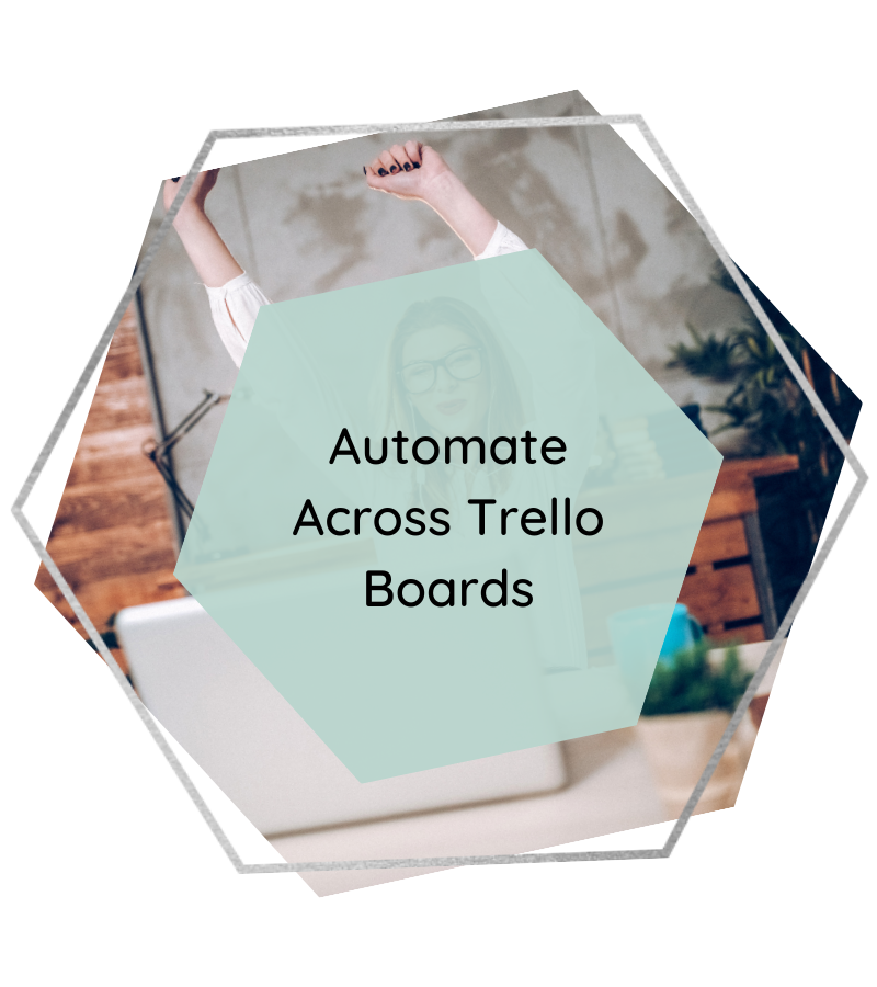 Automate Across Trello Boards