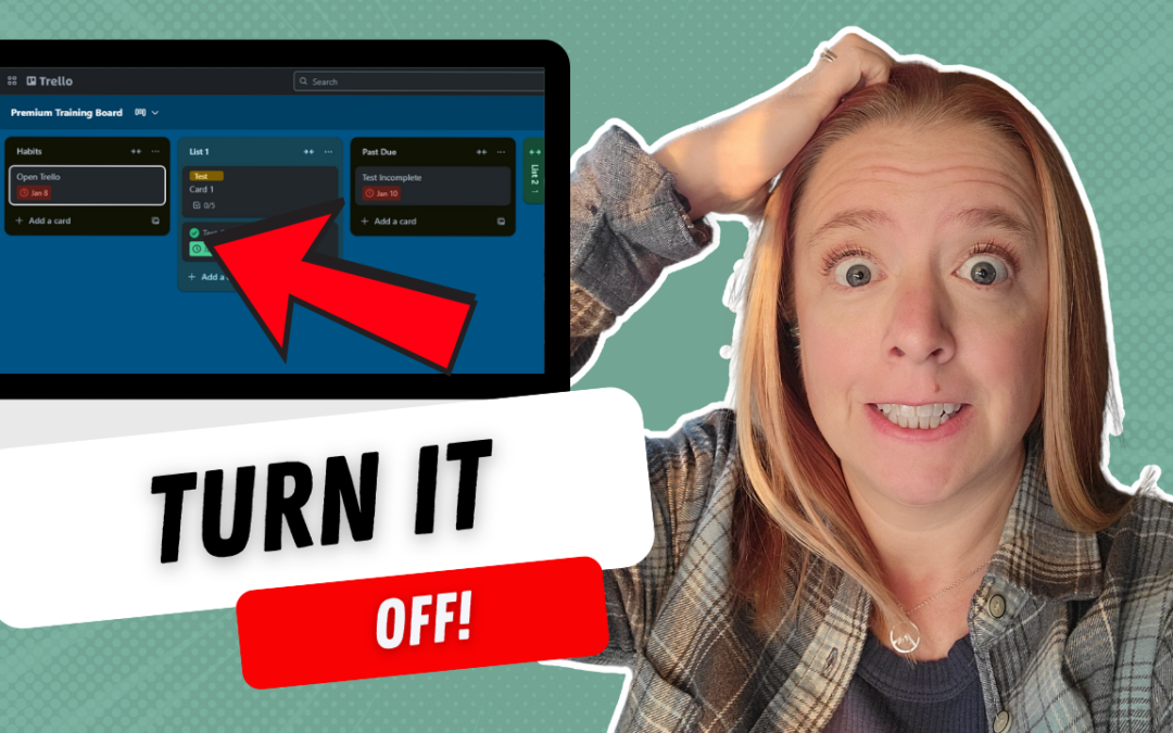 How to Disable Trello’s New ‘Mark Complete’ Button (Desktop & Mobile Tutorial)