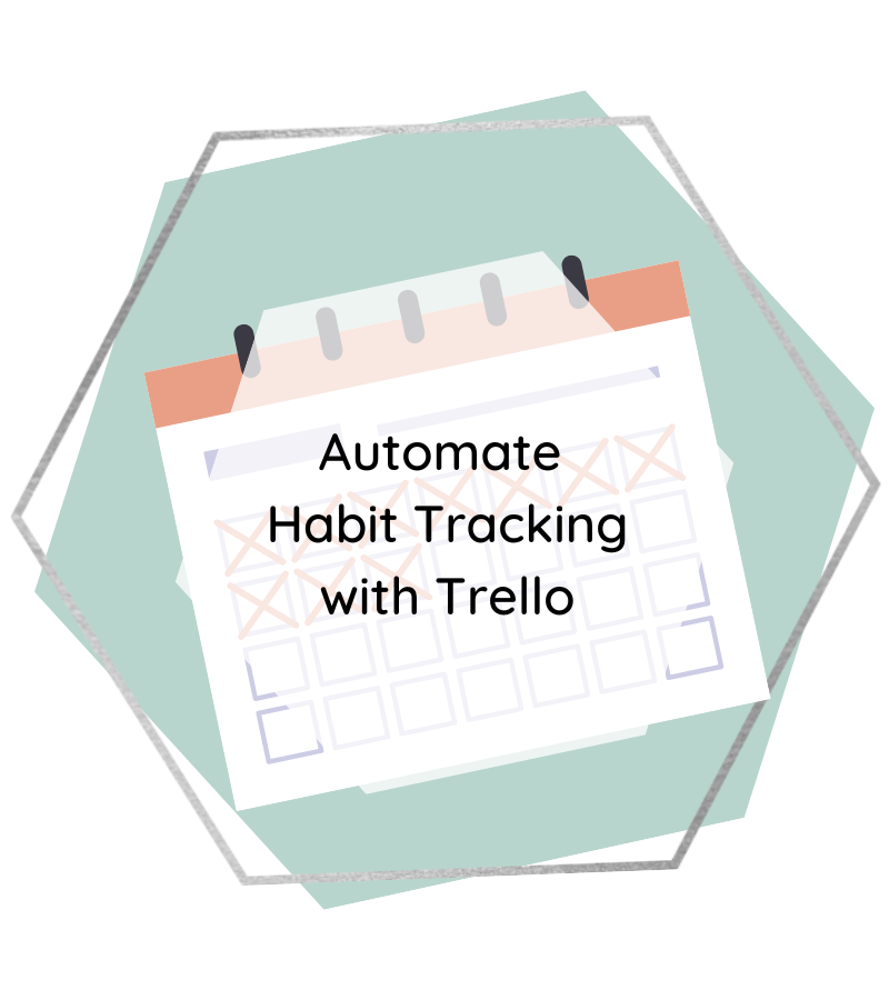 Automate Habit Tracking with Trello