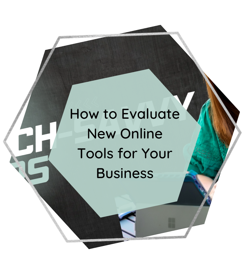 Tech-Savvy Tip: How to Know if You should buy that new Online Business Tool